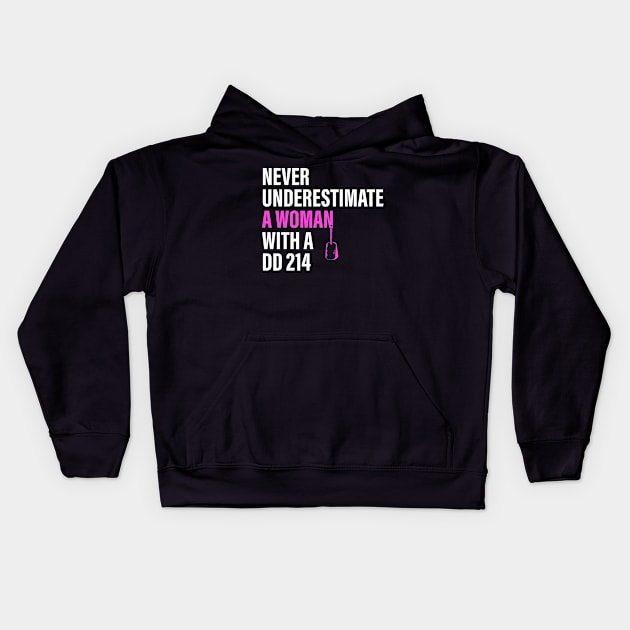 Never underestimate a woman with a DD 214 Kids Hoodie by Attia17